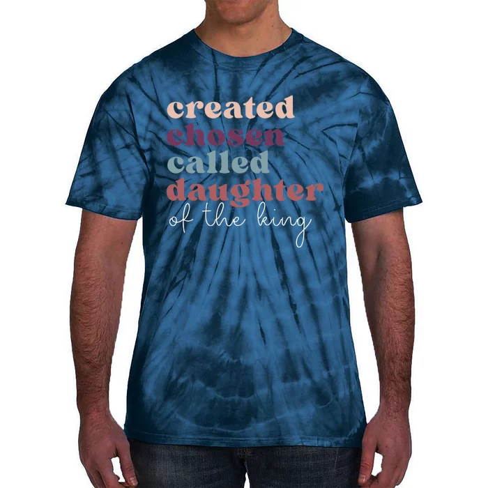 Created Chosen CalledDaughter Of TheKing Biblical Tie-Dye T-Shirt