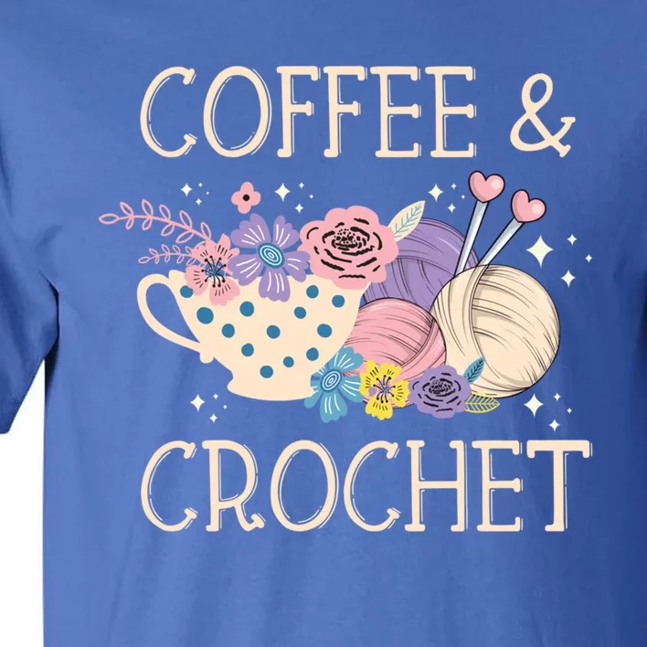 Crochet Coffee Crocheter Knitting Yarn Crocheting Lover Gift Tall T-Shirt