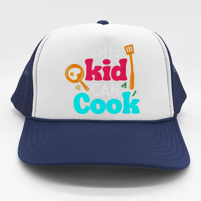 Chef Can Cook Cooking Lovers Future Chef Trucker Hat