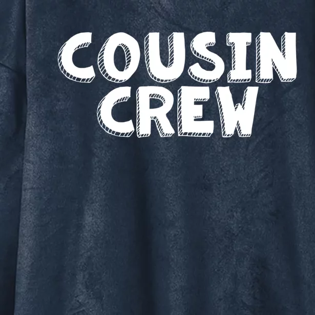 Cousin Crew Cute Gift Funny Gift Cool Gift Hooded Wearable Blanket