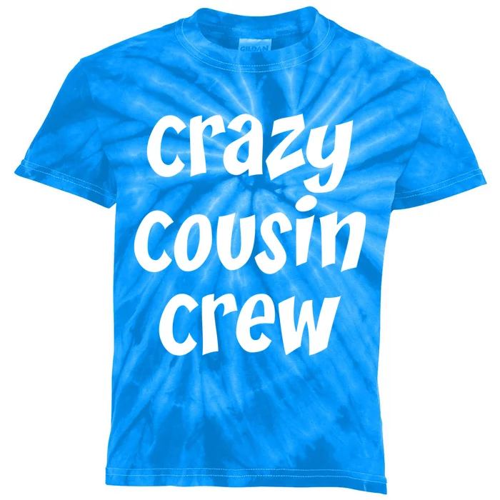 Crazy Cousin Crew Cute Gift Kids Tie-Dye T-Shirt