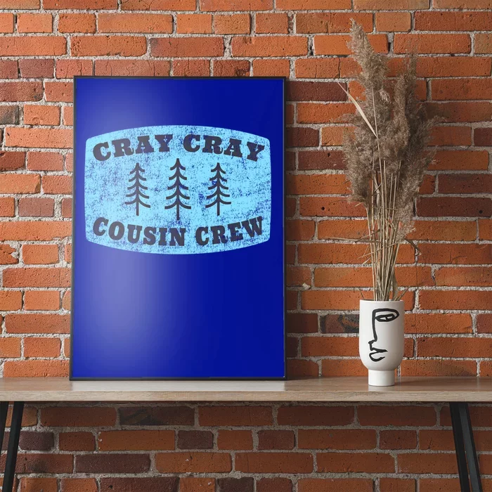 Cray Cray Cousin Crew Matching Cousins Gift Poster