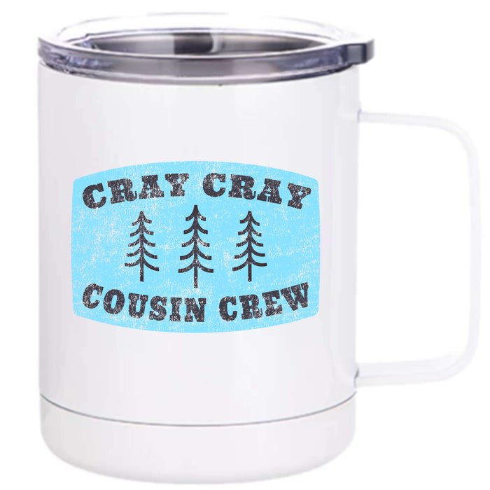 Cray Cray Cousin Crew Matching Cousins Gift Front & Back 12oz Stainless Steel Tumbler Cup