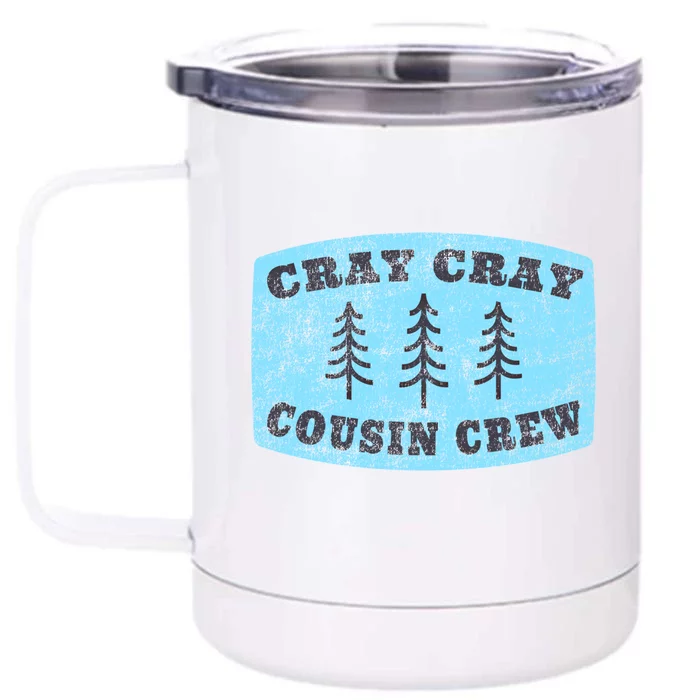 Cray Cray Cousin Crew Matching Cousins Gift Front & Back 12oz Stainless Steel Tumbler Cup