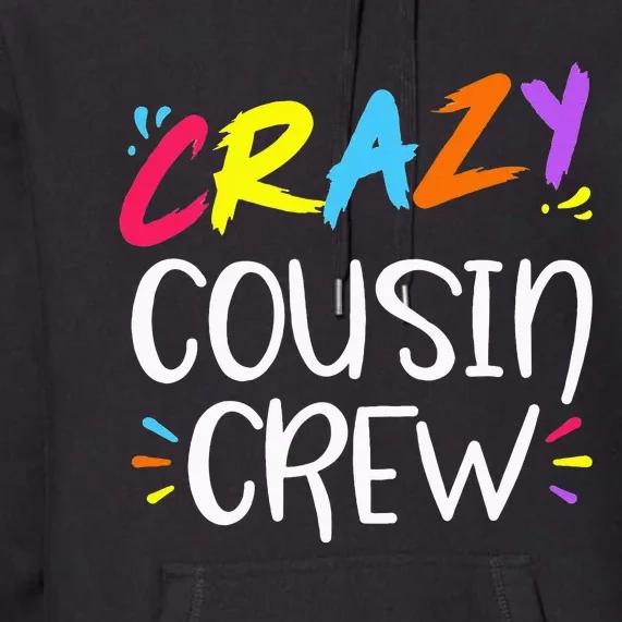 Crazy cousin crew Premium Hoodie