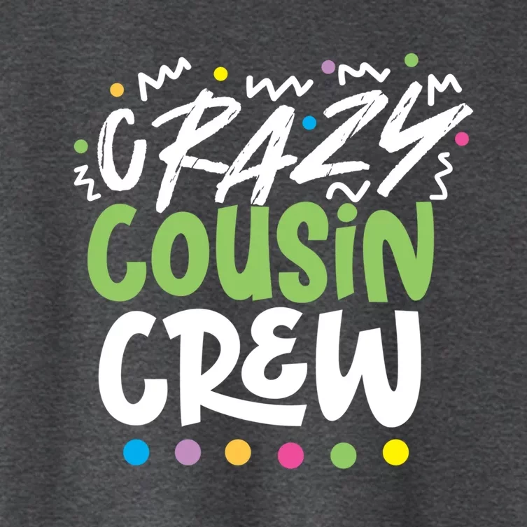 Crazy Cousin Crew Green Meaningful Gift Women's Crop Top Tee