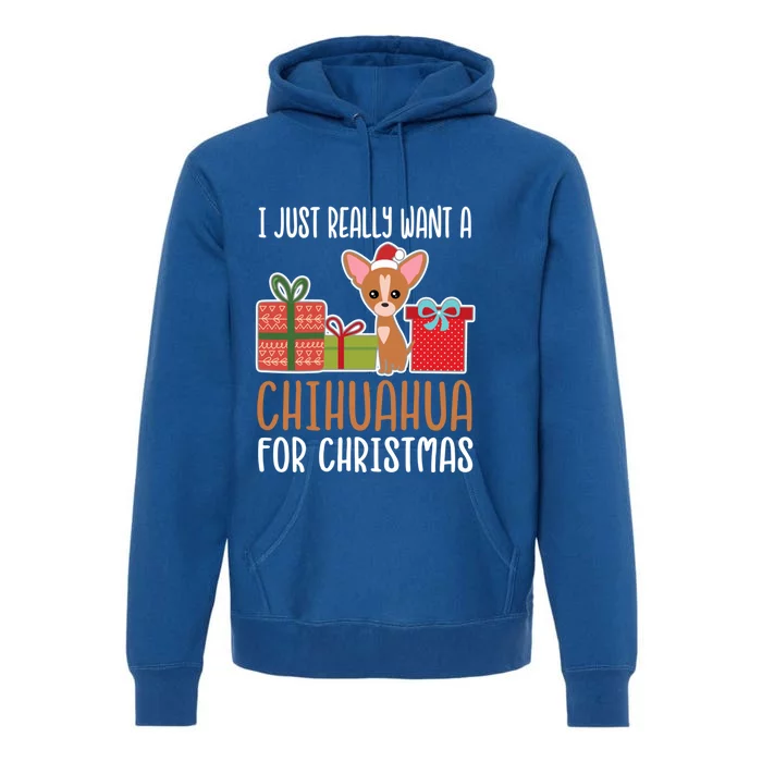 Cute Christmas Chihuahua Owner I Want A Chihuahua Gift Premium Hoodie