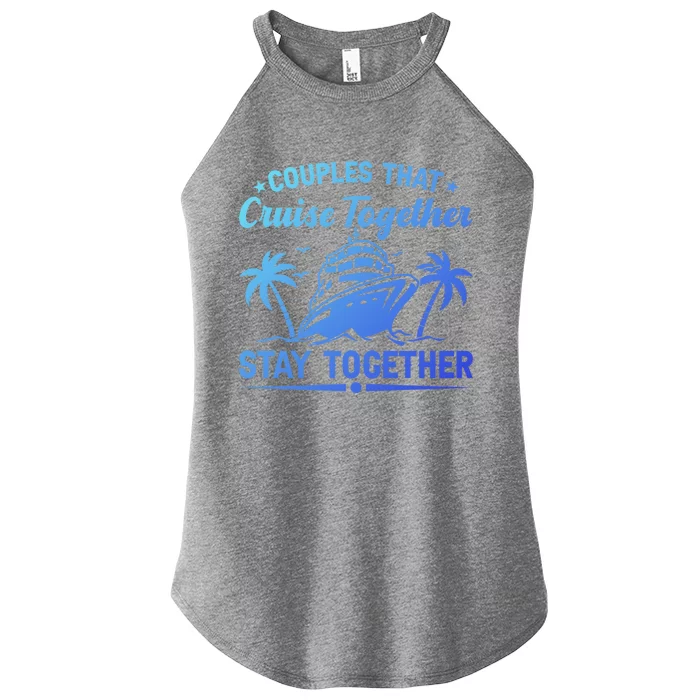 Couple Cruise Couples That Cruise Together Cruising Meaningful Gift Women’s Perfect Tri Rocker Tank