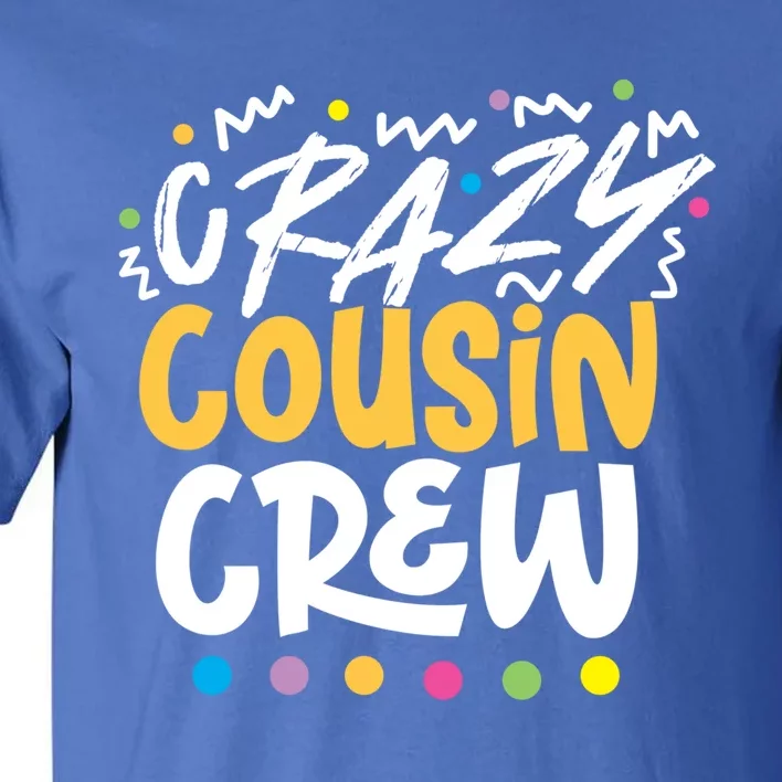 Crazy Cousin Crew Orange Gift Tall T-Shirt