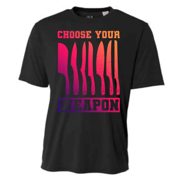 Cooking Chefs Choose Your Weapon Sous Chefs Cooking Chefs Gift Cooling Performance Crew T-Shirt