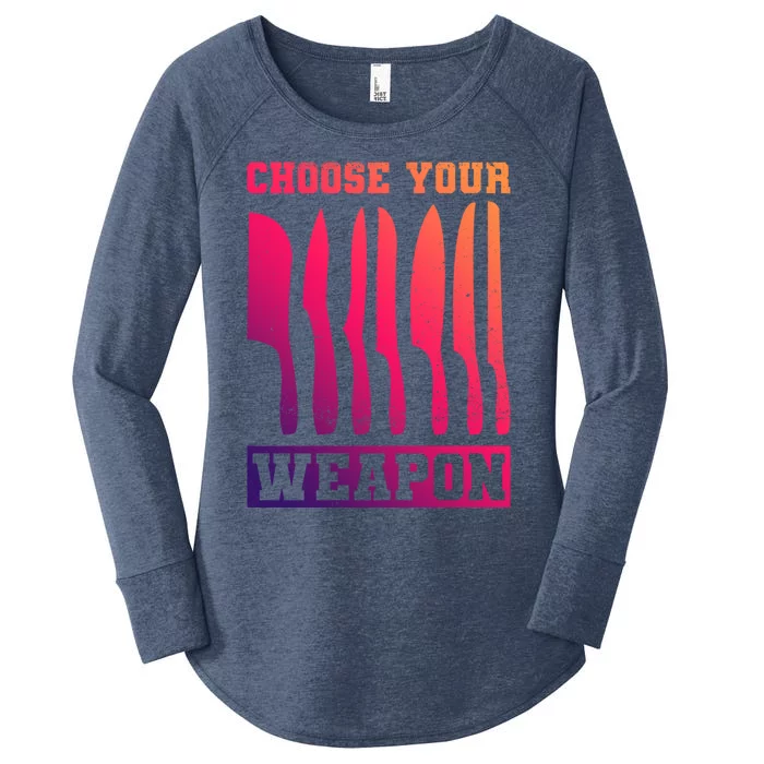 Cooking Chefs Choose Your Weapon Sous Chefs Cooking Chefs Gift Women's Perfect Tri Tunic Long Sleeve Shirt