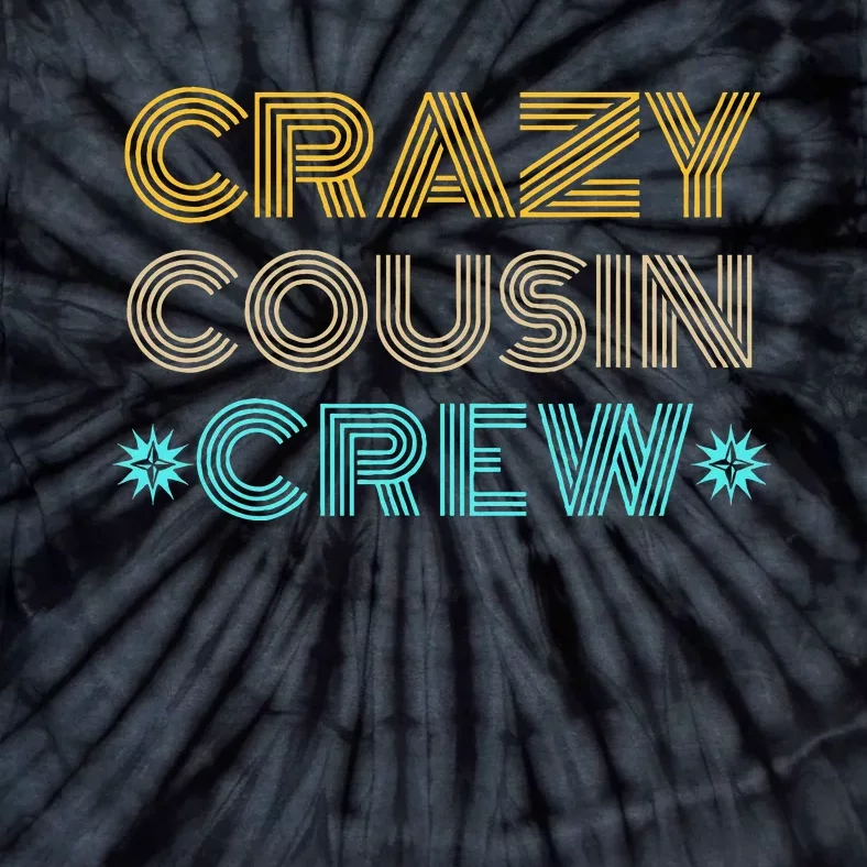 Crazy Cousin Crew Tie-Dye T-Shirt