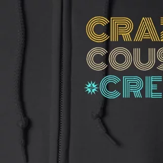 Crazy Cousin Crew Full Zip Hoodie