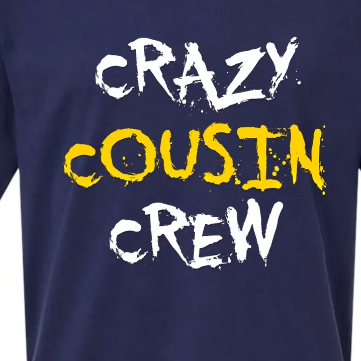 Crazy Cousin Crew And Adults Funny Gift Sueded Cloud Jersey T-Shirt