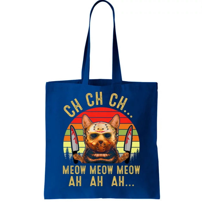 Ch Ch Ch Meow Meow Ah Ah Ah Funny Scary Friday Cat Costume Tote Bag