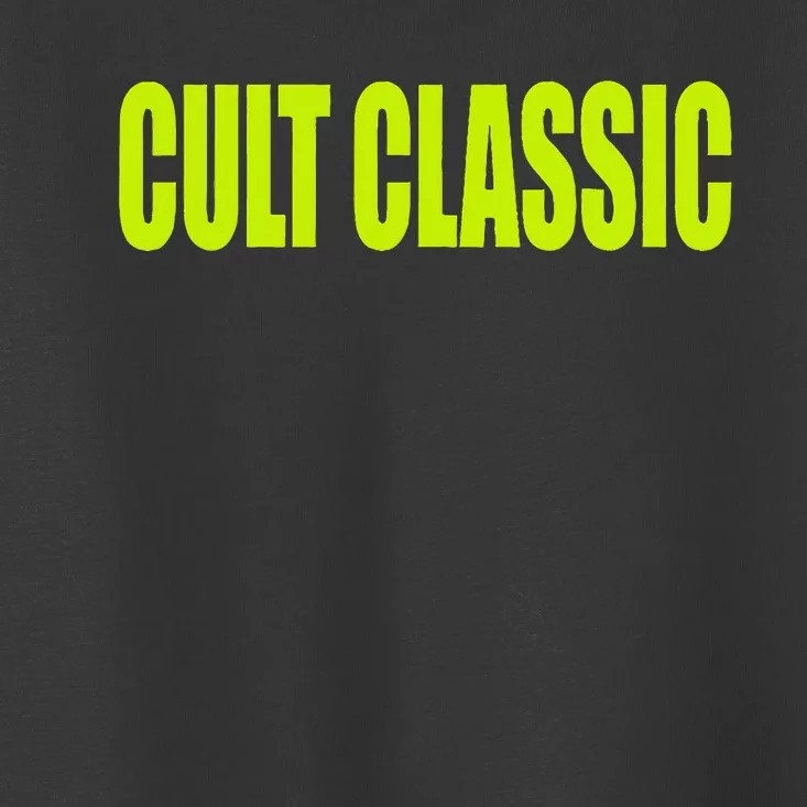 Cult Classic Toddler T-Shirt