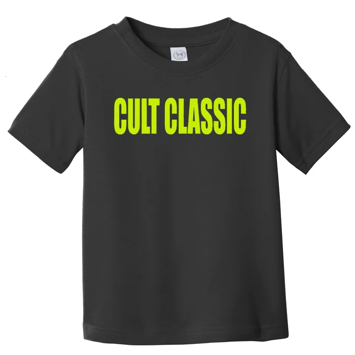 Cult Classic Toddler T-Shirt