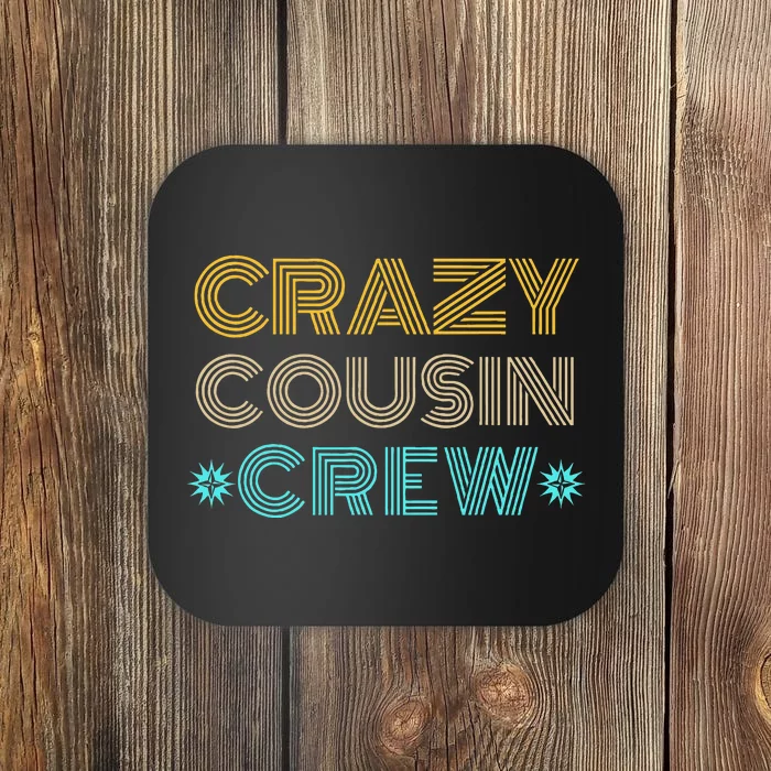 Crazy Cousin Crew Coaster