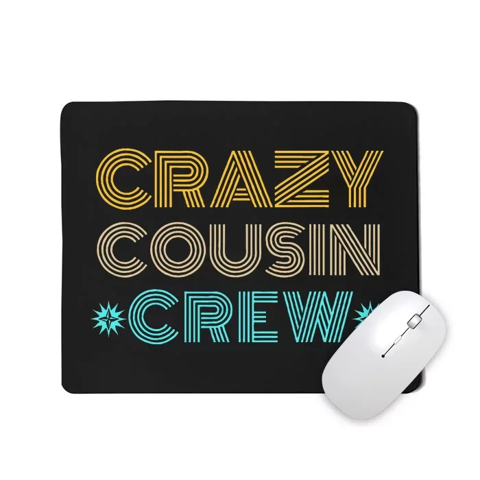 Crazy Cousin Crew Mousepad