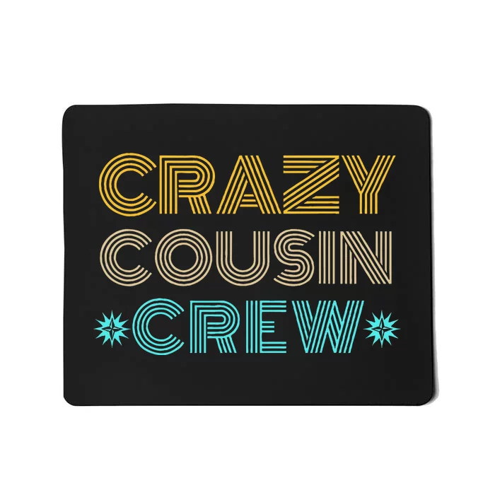 Crazy Cousin Crew Mousepad