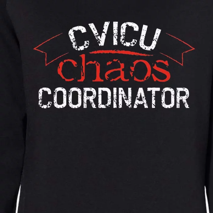 CVICU Chaos Coordinator Womens California Wash Sweatshirt