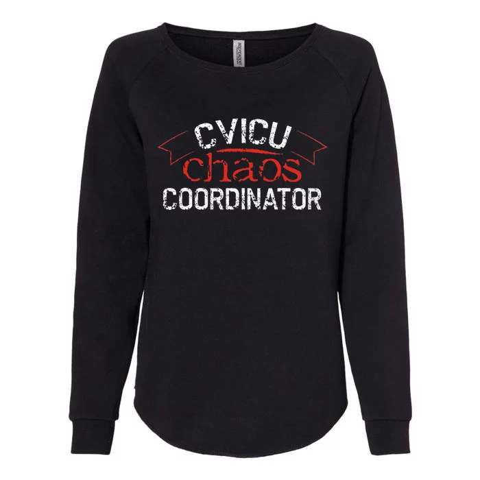 CVICU Chaos Coordinator Womens California Wash Sweatshirt