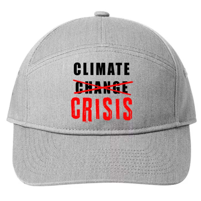 Climate Change Climate Crisis Gift 7-Panel Snapback Hat