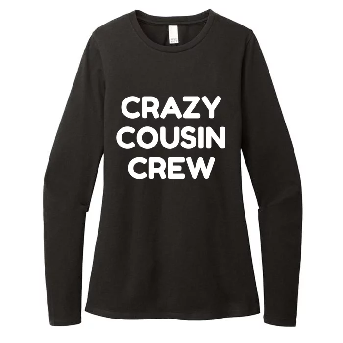 Crazy Cousin Crew Meaningful Gift Womens CVC Long Sleeve Shirt