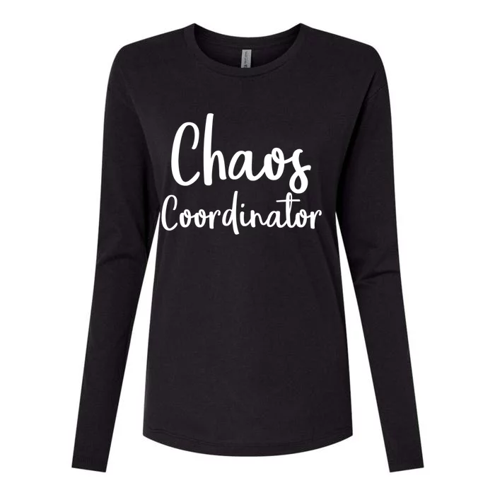 Chaos Coordinator Cool Gift Chaos Coordinator Funny Gift Womens Cotton Relaxed Long Sleeve T-Shirt