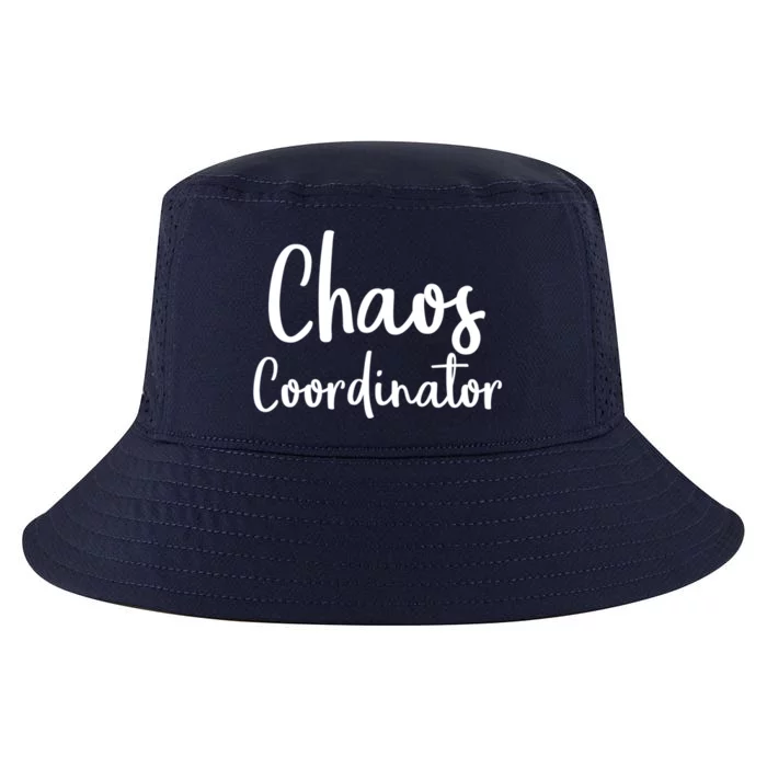 Chaos Coordinator Cool Gift Chaos Coordinator Funny Gift Cool Comfort Performance Bucket Hat