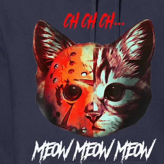 Ch Ch Ch Meow Meow Meow Scary Halloween Cat Funny Premium Hoodie