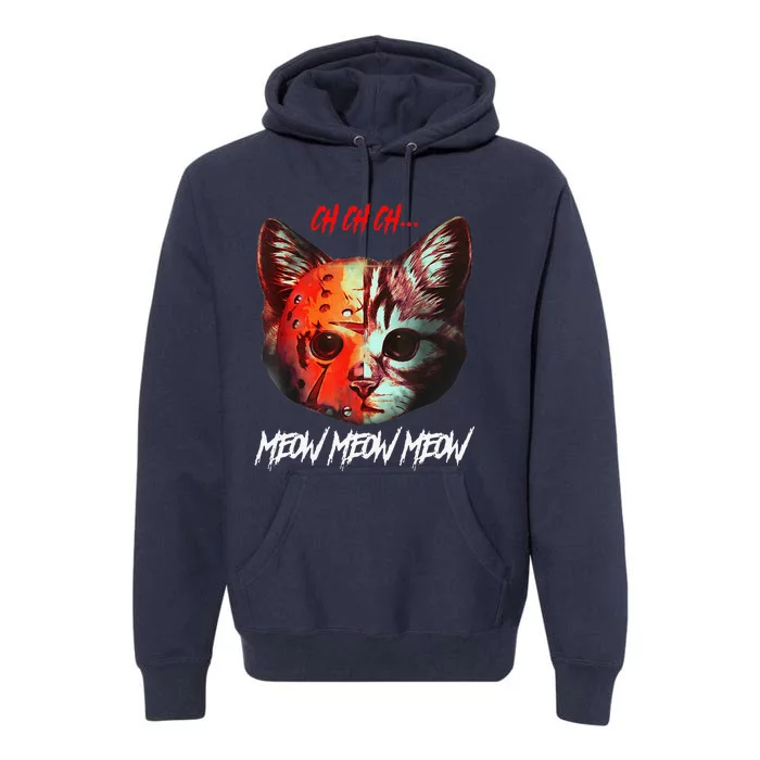 Ch Ch Ch Meow Meow Meow Scary Halloween Cat Funny Premium Hoodie