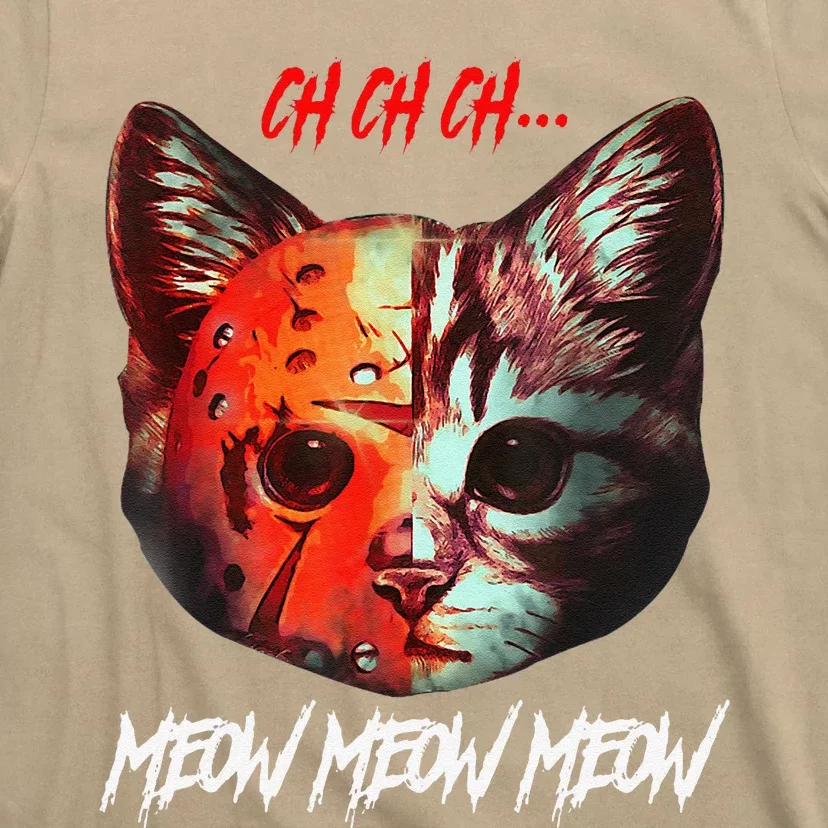 Ch Ch Ch Meow Meow Meow Scary Halloween Cat Funny T-Shirt