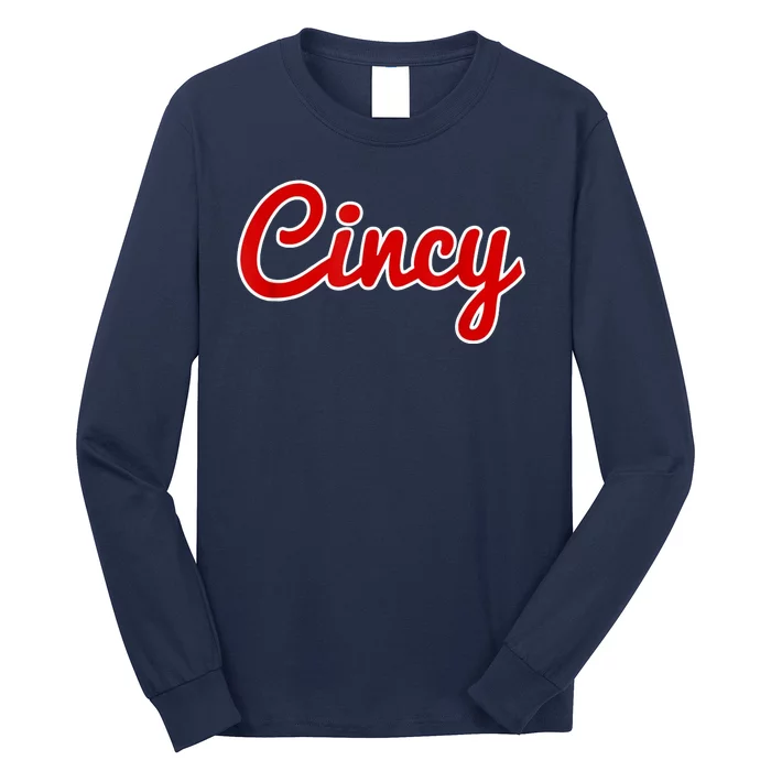 Cincy Cincinnati Long Sleeve Shirt