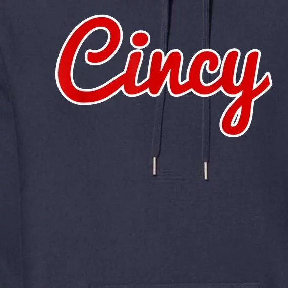 Cincy Cincinnati Premium Hoodie