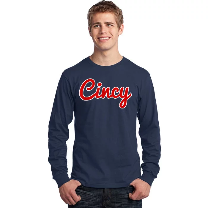 Cincy Cincinnati Tall Long Sleeve T-Shirt