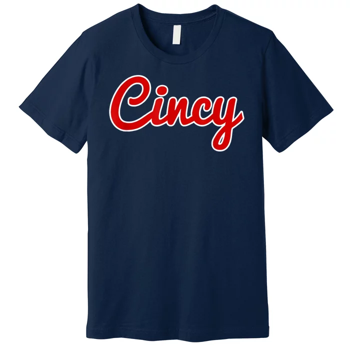 Cincy Cincinnati Premium T-Shirt