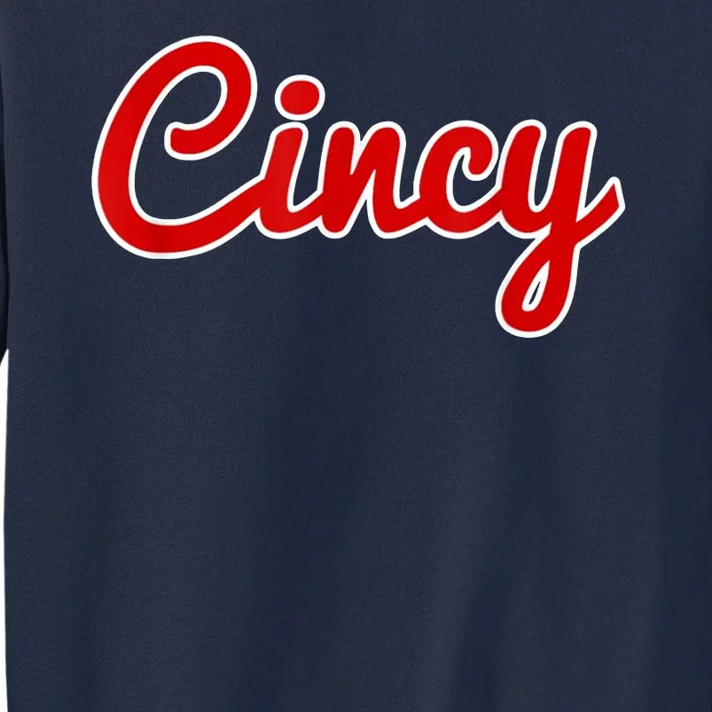 Cincy Cincinnati Tall Sweatshirt