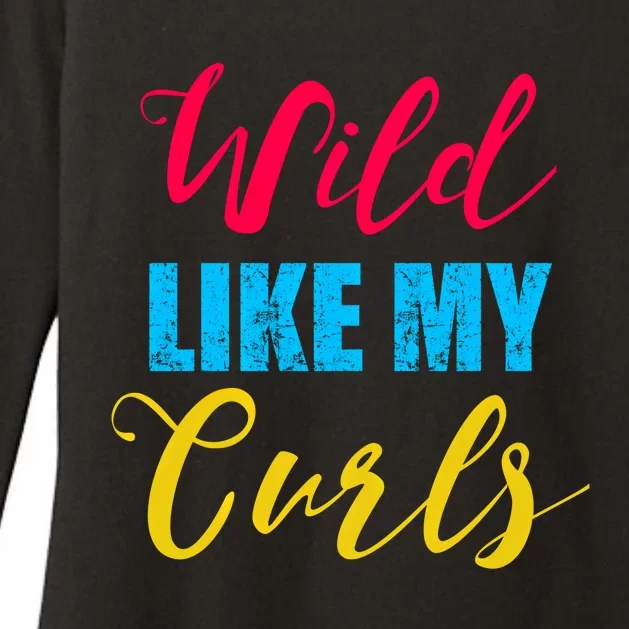 Curly Curly Curls Wild Like My Curls Wild Curls Meaningful Gift Womens CVC Long Sleeve Shirt