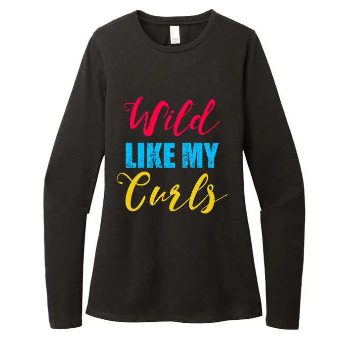 Curly Curly Curls Wild Like My Curls Wild Curls Meaningful Gift Womens CVC Long Sleeve Shirt