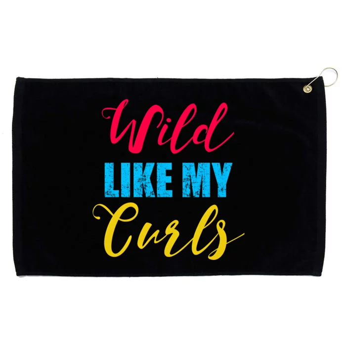 Curly Curly Curls Wild Like My Curls Wild Curls Meaningful Gift Grommeted Golf Towel