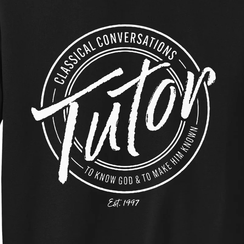 CC Classical Conversations Tutor Lead Learner Homeschool Tall Sweatshirt