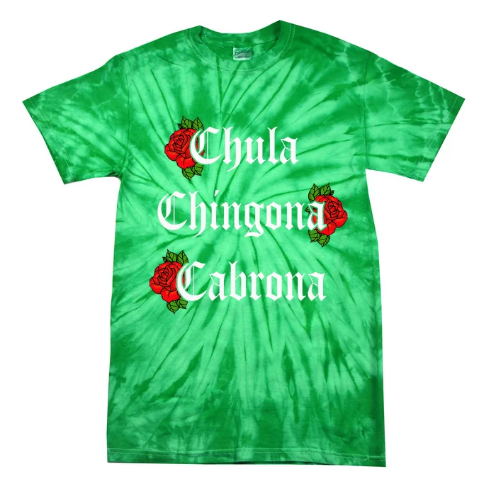 Chula Chingona Cabrona Mecican Tie-Dye T-Shirt