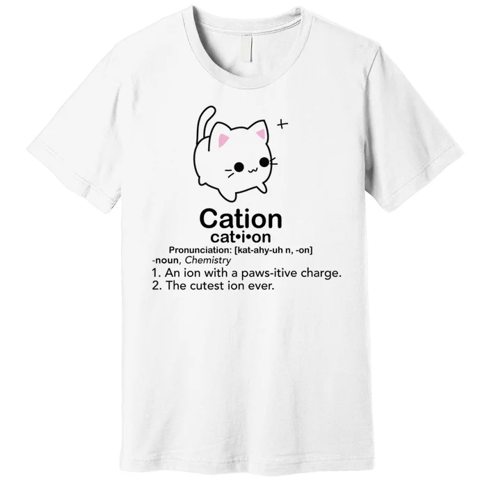 Cat Cation Cute Kitty Cation Premium T-Shirt