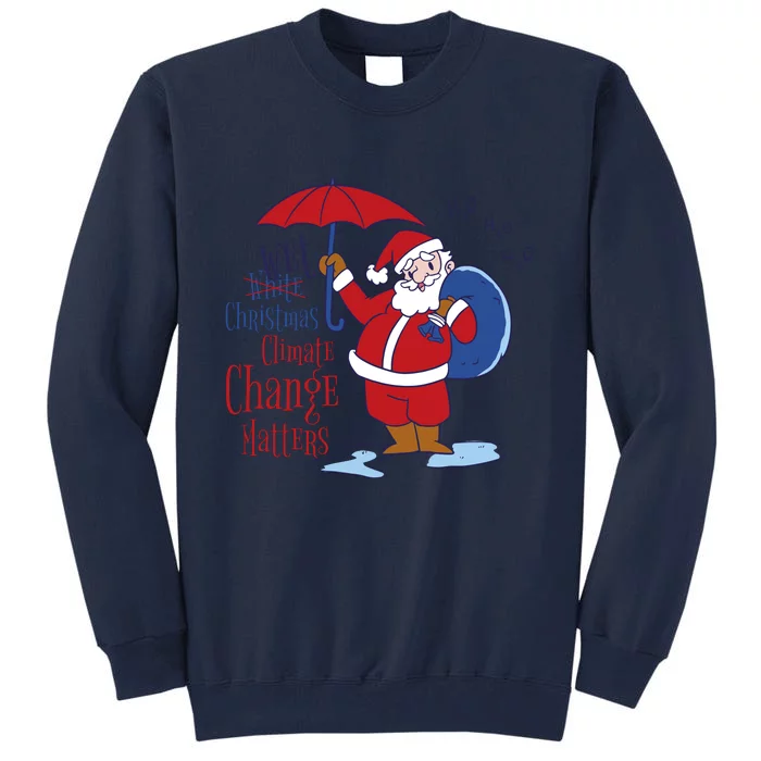 Climate Change Christmas Tall Sweatshirt