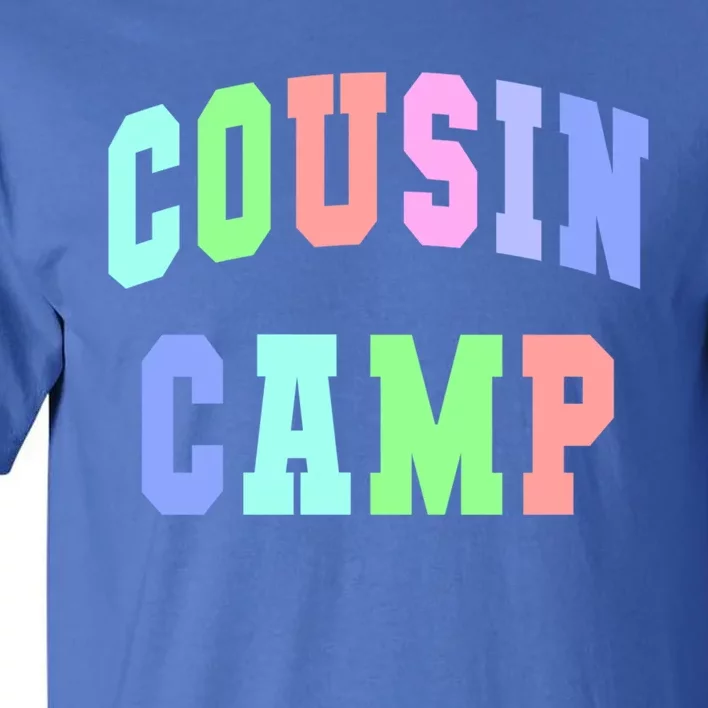 College Cousin Camp Aunt Team Family Vibes Best Ever Gift Tall T-Shirt