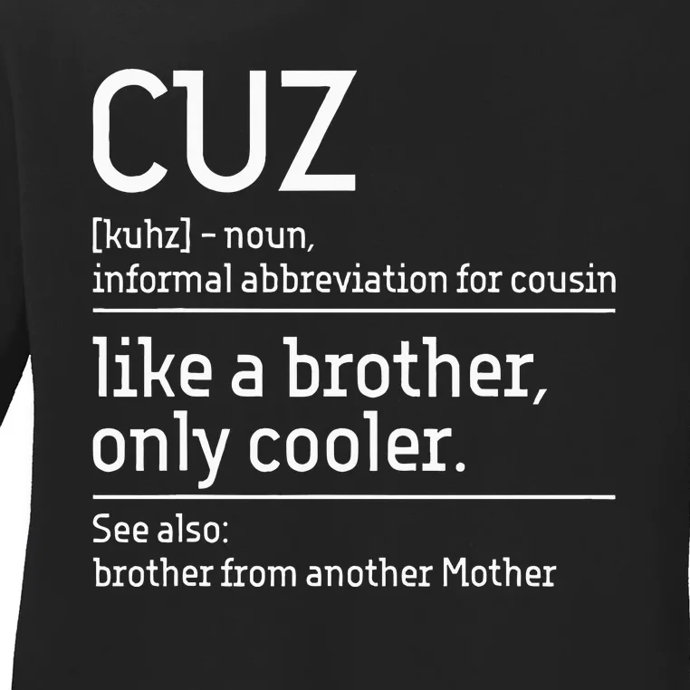 Cuz Cousin Cousins Matching Family Member Childhood Ladies Long Sleeve Shirt