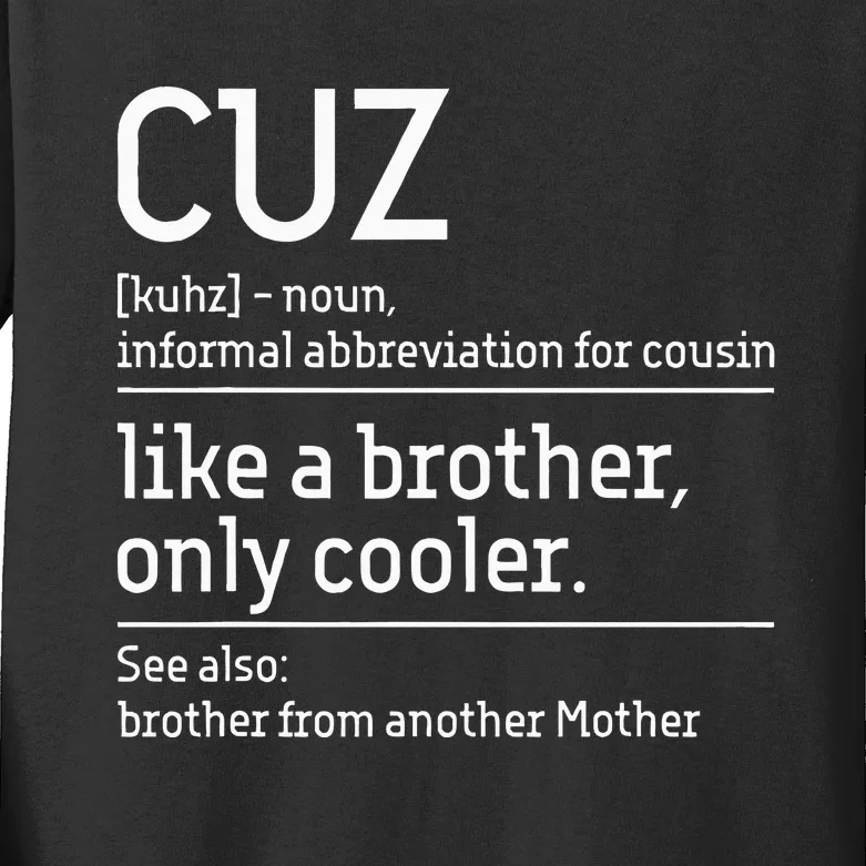 Cuz Cousin Cousins Matching Family Member Childhood Kids Long Sleeve Shirt