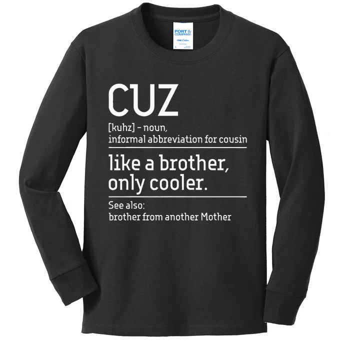 Cuz Cousin Cousins Matching Family Member Childhood Kids Long Sleeve Shirt