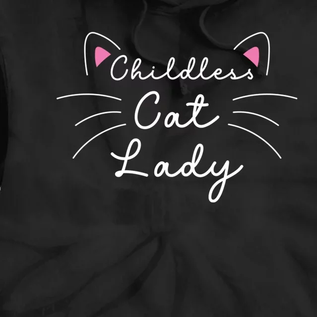 Cute Childless Cat Ladies Childless Cat Lady Tie Dye Hoodie